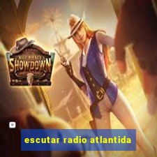 escutar radio atlantida